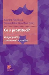 kniha Co s prostitucí? Veřejné politiky a práva osob v prostituci, Sociologické nakladatelství (SLON) 2014