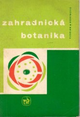 kniha Zahradnická botanika učební text pro zeměd. odb. učiliště učeb. oboru zahradník, SZN 1969