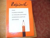 kniha Zápisník pro funkcionáře a organizátory zemědělských závodů, SZN 1963