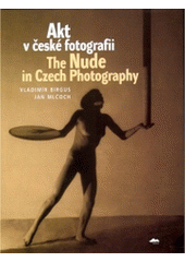 kniha Akt v české fotografii = The nude in Czech photography, KANT 2005
