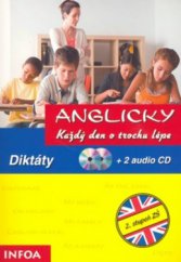 kniha Anglicky každý den o trochu lépe Diktáty - pro II. stupeň ZŠ., INFOA 2006