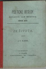 kniha Ze života básně J.V. Sládka, Ed. Grégr & Ed. Valečka 1884