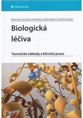 kniha Biologická léčiva teoretické základy a klinická praxe, Grada 2012