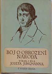 kniha Boj o obrození národa Výbor z díla Josefa Jungmanna, F. Kosek 1948