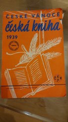 kniha České vánoce, česká kniha [knižní ročenka Čteme 1939], Svaz knihkupců a nakladatelů 1939