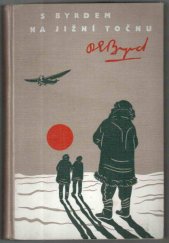 kniha S Byrdem na Jižní točnu (Malá Amerika) : letecké výzkumy v Antartidě a let k Jižnímu polu, Václav Petr 1931