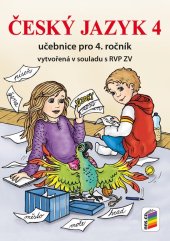 kniha Český jazyk 4 učebnice pro 4 ročník vytvořená v souladu s RVP ZV, Nakladatelství Nová škola Brno 2025