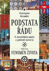 kniha Podstata řádu O stavitelském umění a podstatě univerza. Kniha první - Fenomén života, Books & Pipes 2020