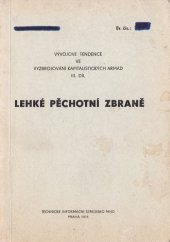 kniha Vývojové tendence ve vyzbrojování kapitalistických armád. Díl 3, - Lehké pěchotní zbraně, Techn. inf. středisko MNO [min. nár. obrany] 1975