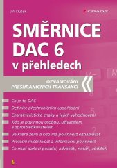 kniha Směrnice DAC 6 v přehledech Oznamování přeshraničních transakcí, Grada 2020