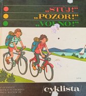 kniha Stůj! Pozor! Volno! Cvičebnice dopravní výchovy pro 4. roč. ZŠ - cyklista, SPN 1990