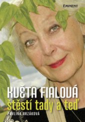 kniha Květa Fialová - štěstí tady a teď s horoskopem od Pavla Turnovského a ilustracemi její maminky Květoslavy, Eminent 2009
