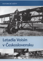 kniha Letadla Voisin v Československu, Zdeněk Čejka 2009