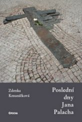 kniha Poslední dny Jana Palacha, Epocha 2009