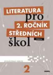 kniha Literatura pro 2. ročník středních škol zkrácená verze - učebnice, Didaktis 2011