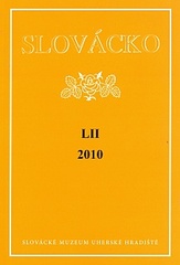 kniha Slovácko 2010 [ročník] LII : společenskovědní sborník pro moravsko-slovenské pomezí, Slovácké muzeum 2011