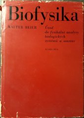 kniha Biofysika Úvod do fysikální analysy biologických systémů a soustav, Academia 1974