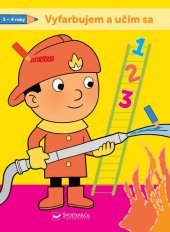 kniha Vyfarbujem a učím sa 3 - 4 roky, Svojtka 2014