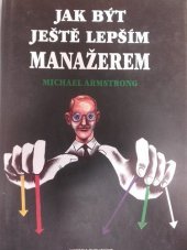 kniha Jak být leště lepším manažerem, Victoria Publishing 1995