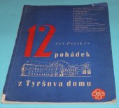 kniha Dvanáct pohádek z Tyršova domu, Nakladatelství Československé obce sokolské 1947