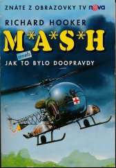 kniha M*A*S*H aneb Jak to bylo doopravdy, Ivo Železný 1995