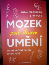 kniha Mozek pod vlivem umění Jak nás různé druhy umění mění, Audiolibrix 2024