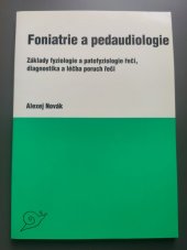 kniha Foniatrie a pedaudiologie III. [základy fyziologie a patofyziologie řeči, diagnostika a léčba poruch řeči, s.n. 1997