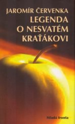 kniha Legenda o nesvatém Kraťákovi, aneb, Až řeknu teď, tak začni číst!, Mladá fronta 2005