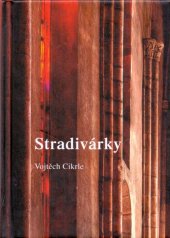 kniha Stradivárky, Biskupství brněnské 2007