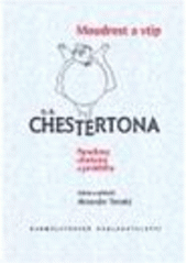 kniha Moudrost a vtip G.K. Chestertona paradoxy, aforismy a postřehy, Karmelitánské nakladatelství 2007