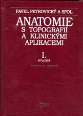 kniha Anatomie s topografií a klinickými aplikacemi I. - Pohybové ústrojí, Osveta 2001
