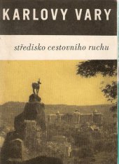 kniha Karlovy Vary - středisko cestovního ruchu [Propag. brožura], Komise cest. ruchu Západočes. kraje 1960