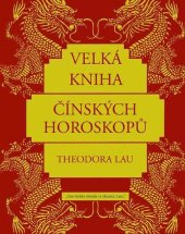 kniha Velká kniha čínských horoskopů, Pragma 2011