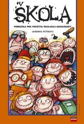 kniha Škola Príručka pre prežitie školskej dochádzky, CPress 2006