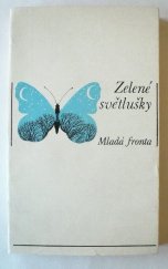 kniha Zelené světlušky [Antologie čes. poezie], Mladá fronta 1972