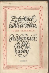 kniha Z českých luhů do světa Průkopníci české hudby, SNKLHU  1959