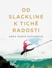 kniha Od slackline k tiché radosti, Jota 2020