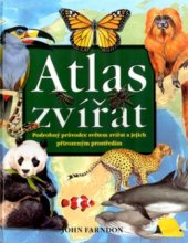 kniha Atlas zvířat podrobný průvodce světem zvířat a jejich přirozeným prostředím, Columbus 2005