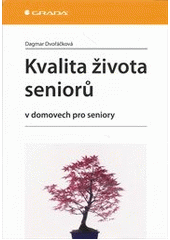 kniha Kvalita života seniorů v domovech pro seniory, Grada 2012