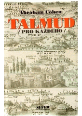 kniha Talmud (pro každého) : historie, struktura a hlavní témata Talmudu, Sefer ve spolupráci s European Jewish Publication Society 2006