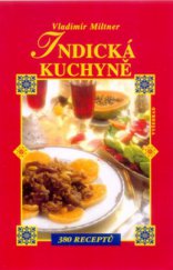 kniha Indická kuchyně 380 receptů, Vyšehrad 2001