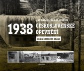 kniha Československé opevnění 1938  Velká obrazová kniha , Mladá fronta 2025