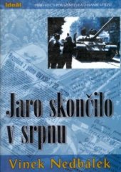 kniha Jaro skončilo v srpnu, Ideál 2005