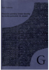 kniha Finanční poměry české šlechty ve druhé polovině 18. století (chlumečtí Kinští v letech 1740-1770), Gaudeamus 2006