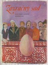 kniha Zázračný sad kazašské ľudové rozprávky, Mladé letá 1982
