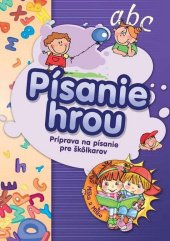 kniha Písanie hrou Príprava na písanie pre škôlkarov, Foni book 2015