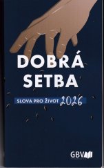 kniha DOBRÁ SETBA Slova pro život 2026, Šíření písma svatého 2025