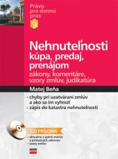kniha Nehnuteľnosti - kúpa, predaj, prenájom zákony, komentáre, vzory zmlúv, judikatúra, BizBooks 2006