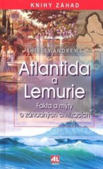 kniha Atlantida a Lemurie fakta a mýty o záhadných civilizacích, Alpress 2008