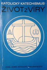 kniha Katolický katechismus. Díl 3, - Život z víry, Zvon 1991